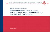 Medicines Identified as Low Priority for Funding in NHS … Identified as Low... · Medicines Identified as Low Priority for Funding in NHS Wales October 2017