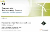 Medical Device Communications - NXP Semiconductors Bluetooth OSI ZigBee Layers 5-7 USB Layers 1-4 Freescale and the Freescale logo aretrademarksof Freescale Semiconductor, Inc. All