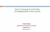 Nano Technology for Safe Water Benefitting Bottom … Technology for Safe Water Benefitting Bottom of the Pyramid ... Indian Nano Scenario in Nutshell ... Development of carbon nano-fibers