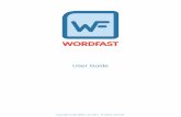 User Guide - Wordfast images and topics contained in this user guide are not representative of every product configuration. Each product installation is configured to meet the needs