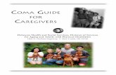 COMA GUIDE FOR CAREGIVERS - Delaware GUIDE FOR CAREGIVERS Delaware Health and Social Services, Division of Services for Aging and Adults with Physical Disabilities 1901 N. DuPont Highway