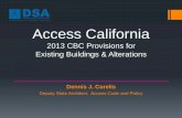 Access California · Access California 2013 CBC Provisions for Existing Buildings & Alterations Dennis J. Corelis ... The nature of accessibility that would be gained or lost