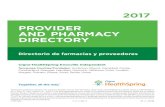 PROVIDER 2017 PROVIDER AND PHARMACY DIRECTORY · This Provider and Pharmacy Directory was updated in November 2017. For more information, please contact Cigna-HealthSpring Customer