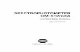 SPECTROPHOTOMETER CM-512m3 A - KONICA … · SPECTROPHOTOMETER CM-512m3 A INSTRUCTION MANUAL ... • Using this instrument for an extended period may result in an inaccurate measurement