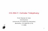CS 294-7: Cellular Telephony - University of …bnrg.cs.berkeley.edu/~randy/Courses/CS294.S96/Cellular.pdf– Call routing and control – Interfacing with PSTN and ISDN • Home Location