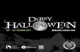 date time event venue - Derry Halloween · date time event venue 24th ... springtOwn 26th - 30th Oct 6pm - 10pm HOuse Of HOrrOrs lOng tOwer yOutH club 26th ... Awakening the Walls