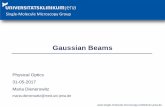 Gaussian Beams - uni-jena.deoptics+9+Gaussian+beams.pdf · Gaussian beam: width ... Gaussian Beams ... Beam relaying: conjugate planes beam steering acousto-optical deflector 35 .