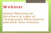 Safety Planning for Survivors in Light of Immigration ...library.niwap.org/wp-content/uploads/2015/WOCN-Webinar-Safety... · Survivors in Light of Immigration Enforcement and DHS’