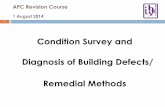 Condition Survey and Diagnosis of Building Defects ... · Diagnosis of Building Defects/ Remedial Methods. ... (Point of Law) Duty of care ... • Colour change from colourless to