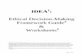 Ethical Decision-Making Framework Guide · Ethical Decision-Making Framework Guide. 2 & ... Ethical Decision-Making Framework was developed ... can help a team or community work together