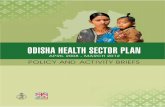 ODISHA HEALTH SECTOR PLAN - nrhmorissa.gov.in · CARE, and will continue to ... The Odisha Health Sector Plan ... sanitation services by the poor There is particular emphasis on achieving