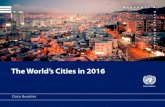 The world's cities in 2016: Data booklet - Welcome to the … · 2016-10-20The world's cities in 2016: Data booklet - Welcome to the United Nations
