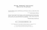 The Army Ethic - United States Army The Army Ethic White Paper Risk Failure to publish and promulgate the Army Ethic in doctrine: Neglects the explicit inclusion of moral and ethical