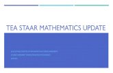 TEA STAAR MATHEMATICS UPDATE - esc4.net · Implementation of New Mathematic TEKS New Method to Report Process Skills Release Test Questions General STAAR Update TEA STAAR MATHEMATICS