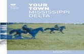 OUR TOWN: MISSISSIPPI DELTA · OUR TOWN: MISSISSIPPI DELTA YOUR TOWN MISSISSIPPI DELTA National Endowment for the Arts Shelley S. Mastran ... Jonestown; and Clarksdale, home of the