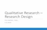 Qualitative Research – Research Design fileQualitative Research – Research Design PIIA NÄYKKI, PHD., 5.4.2016. GOALS After the 1st lecture, you will be able to: 1. Understand