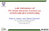 Lab Validation of PV Solar Inverter Control as … Validation of PV Solar Inverter Control as STATCOM (PV-STATCOM) Rajiv K. Varma and Ehsan Siavashi ... PSCAD/EMTDC studies Hardware-In-Loop