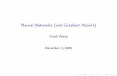 Neural Networks (and Gradient Ascent) - Columbia …fwood/Teaching/w4315/Spring2010/neural... · tanh regression (like logistic regression) For pedagogical purpose assume that tanh()