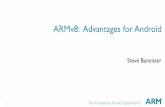 ARMv8: Advantages for Android - Architecting a Smarter ... · ARMv8: Advantages for Android ... Porting C code to 64-bit is the same as for ... ARMv8-A Porting Guide: