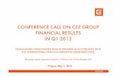 CONFERENCE CALL ON CEZ GROUP FINANCIAL RESULTS IN Q1 2013€¦ · conference call on cez group financial results in q1 2013 non-audited consolidated results prepared in accordance