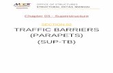 Chapter 03 - Superstructure SECTION 02 TRAFFIC … of structures structural detail manual . chapter 03 - superstructure. section 02 . traffic barriers (parapets) (sup-tb)