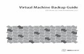 Virtual Machine Backup Guide - vmware.com · VMware, Inc. 3145 Porter Drive Palo Alto, CA 94304 2 VMware, Inc. Virtual Machine Backup Guide You can find the most up-to-date technical