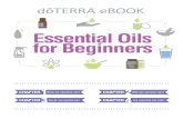 Essential Oils for Beginners - Amazon S3 · Essential Oils for Beginners ... aromatic compounds, essential oils give a plant its aroma, ... The floral water is collected for use in