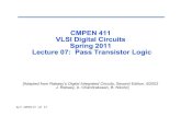 CMPEN 411 VLSI Digital Circuits Spring 2011 Lecture 07 ...kxc104/class/cmpen411/11s/lec/C411L07PassTran... · CMPEN 411 VLSI Digital Circuits Spring 2011 Lecture 07: ... Transient