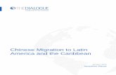 Chinese Migration to Latin - Inter-American Dialogue · Chinese migration to Latin America and ... US President Jimmy Carter asked China ... The data below provides Chinese estimates