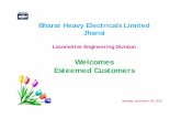 Welcomes Esteemed Customers - bheljhs.co.in profile.pdfBharat Heavy Electricals Limited Jhansi Locomotive Engineering Division Welcomes Esteemed Customers Monday, November 09, 2015