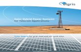 Solar Hybrid Power Systems for Telecom Applications · Solar Hybrid for grid-tied and off-grid sites Most of the telecom antenna systems which are located in off-grid areas are powered