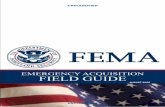 EMERGENCY ACQUISITION FIELD GUIDE · AUGUST 2006 FEMA Office of the Chief Acquisition Officer 1 FEMA Emergency Acquisition Field Guide UNCLASSIFIED UNCLASSIFIED The purpose of this