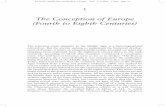 The Conception of Europe (Fourth to Eighth Centuries) The Conception of Europe (Fourth to Eighth Centuries) The transition from antiquity to the Middle Ages is a historiographical