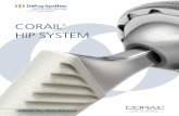 cOrail hip SySTem · The Science Of SimpliciTy With 1,000,000 stems provided for patients worldwide1 and two and a half decades of clinical success, the cOrail® Total hip System