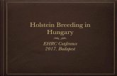 Holstein Breeding in Hungary - EHRC · Hungarian HF population. The Breeding Program National Breeding Program Index selection ... Low milk price crisis in EU Market turmoil