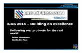 ICAS 2014 – Building on excellence · ICAS 2014 – Building on excellence Delivering real products for the real world. William Rasco Global Sales & Operations Manager ... CAESAR