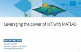 Leveraging the power of IoT with MATLAB - MATLAB … the power of IoT with MATLAB 2 “It’s not an Internet of Things, It’s an internet of People ” Neil Lawrence inverseprobability.com