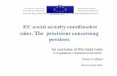 EU social securitycoordination rules. The provisions ... social securitycoordination rules. The provisions concerning pensions An overview of the main rules in Regulations n°883/2004