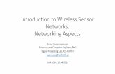 Introduction to Wireless Sensor Networks: Part 2. …hy439/lectures11/20140408_hy439... · Introduction to Wireless Sensor Networks: ... RIME or 6LoWPAN (modifiable) Interfacing with