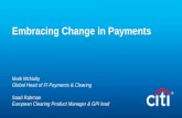 Embracing Change in Payments - citievents.commedialibrary)/97f16f50-fbf4-437c... · Embracing Change in Payments ... Training and Process documentation ... Value add opportunity for