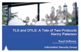 TLS and DTLS: A Tale of Two Protocols Kenny Patersonkp/Darmstadt.pdf · 3 TLS Overview • SSL = Secure Sockets Layer. – Developed by Netscape – SSLv3 still widely supported •