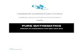 Pure Mathematics - CXC - Caribbean Examinations Council Pure... · use of it, it is necessary that a mathematics course at this level should not only provide them with ... Pure Mathematics