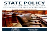 AS A TOOL FOR POSTSECONDARY … Policy as a Tool for Postsecondary Developmental Education Reform: A Case Study of Connecticut Jonathan M. Turk Policy Research Analyst Center for Policy
