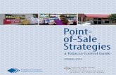 Point- of-Sale Strategies - CPHSS · Point-of-sale strategies that restrict advertising, ... point-of-sale and other tobacco control strategies. ... sales by restricting retailer