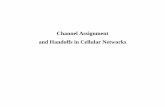 Channel Assignment and Handoffs in Cellular Networks · – Distributed (suboptimal- interesting from practical point of view) • DCA schemes perform better under non-uniform and