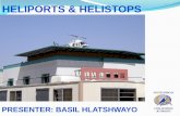 HELIPORTS & HELISTOPS - CAA Incursions Excursions... · • Types of Heliports and Helistops. • Design requirements. ... level Heliports and 1.2m for elevated structures. ... to