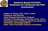 Evidence-Based ACC/AHA Guidelines for Cardiovascular Risk ...€¦ · Evidence-Based ACC/AHA Guidelines for Cardiovascular Risk ... guideline-based therapy and modest improvements