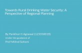 Towards Rural Drinking Water Security: A …sohoni/water/PankhuriPresentation.pdfTowards Rural Drinking Water Security: A Perspective of Regional Planning By Pankhuri S Agrawal (123350019)
