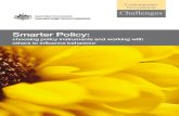 Smarter Policy - APSC - APSC Government Challenges series, Changing Behaviour: A Public Policy Perspective, has explored this approach from the perspective of influencing the behaviour