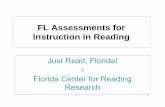 FL Assessments for Instruction in Reading · FL Assessments for Instruction in Reading ... ¾K-2 will be able to be administered via an internet-based ... ¾Reading comprehension